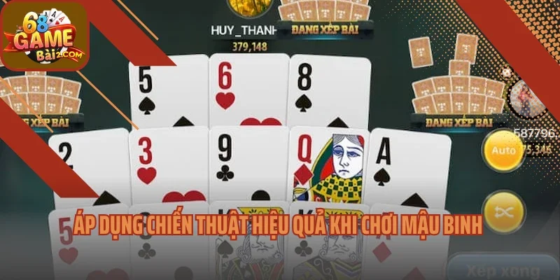 Áp dụng chiến thuật hiệu quả khi chơi Mậu Binh