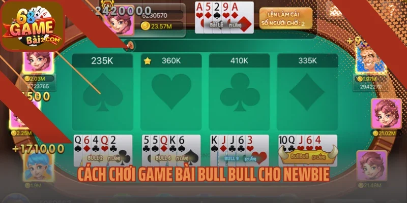 Cách chơi game bài Bull Bull cho newbie