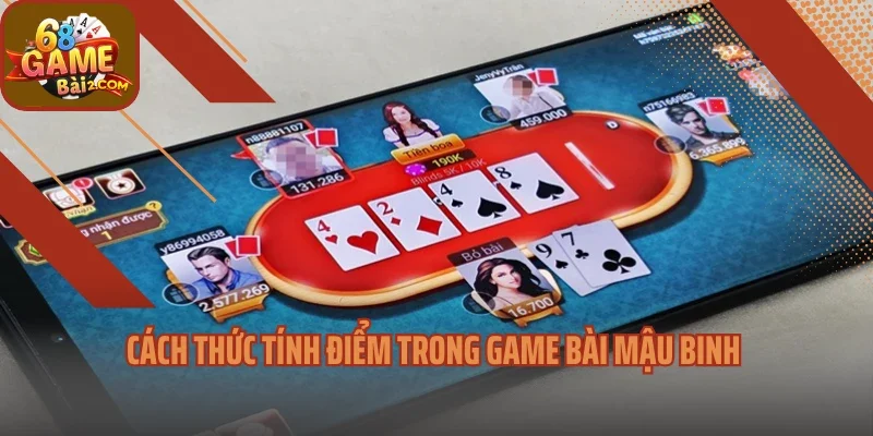 Cách thức tính điểm trong game bài Mậu Binh