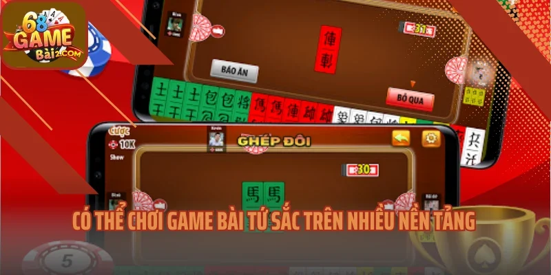 Có thể chơi game bài tứ sắc trên nhiều nền tảng