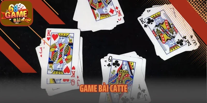 Game Bài Catte - Những Trải Nghiệm Mới Nhất Tại 68 Game Bài