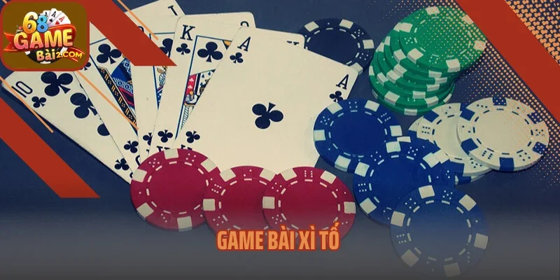 Chinh Phục Game Bài Xì Tố Không Khó Tại 68 Game Bài 