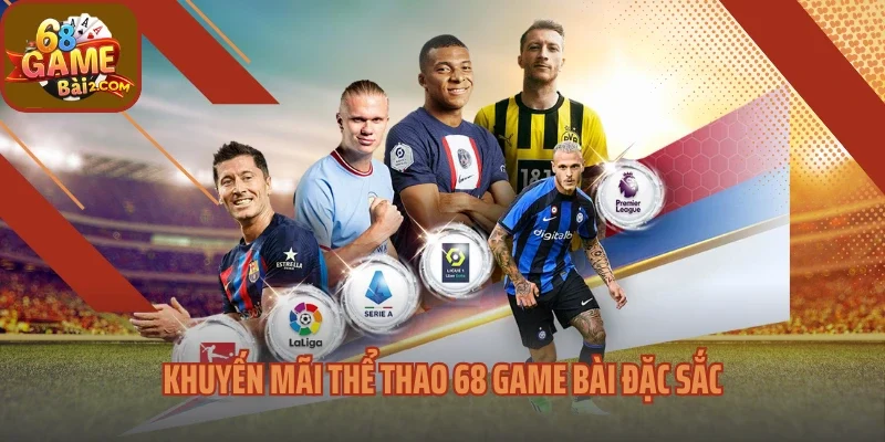 Khuyến mãi thể thao 68 Game bài đặc sắc