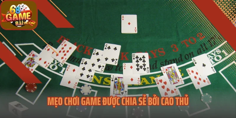 Mẹo chơi game được chia sẻ bởi cao thủ