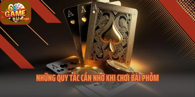 Những quy tắc cần nhớ khi chơi bài phỏm