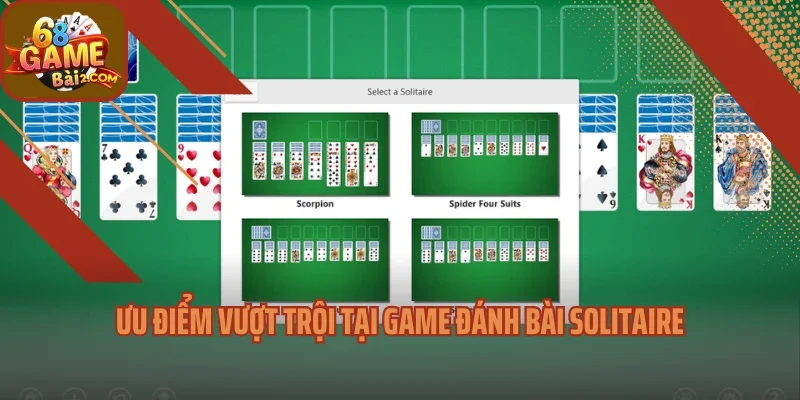 Ưu điểm vượt trội tại game đánh bài Solitaire